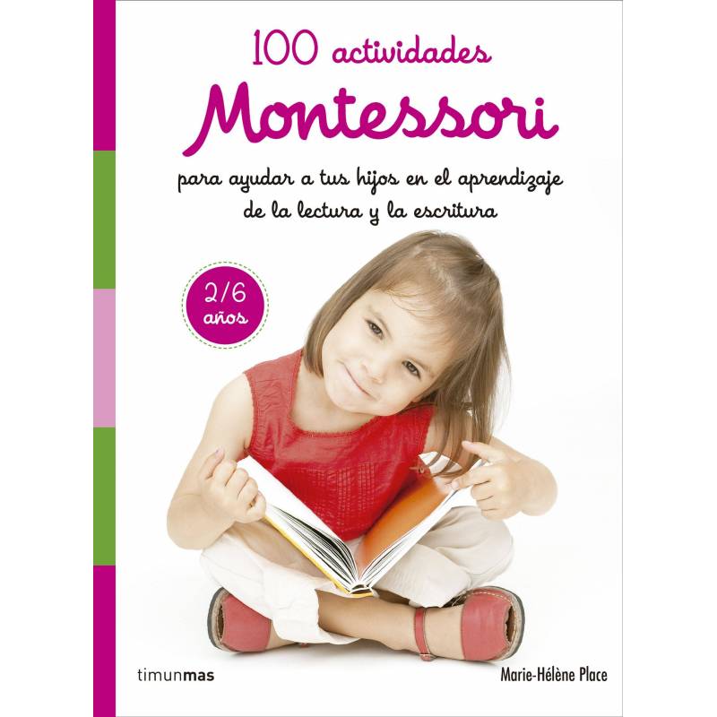 100 actividades montessori para ayudar a tus hijos en el aprendizaje de la  lectura y la escritura (2-6 años)