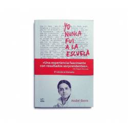 Yo nunca fui a la escuela (Editorial Litera Libros)